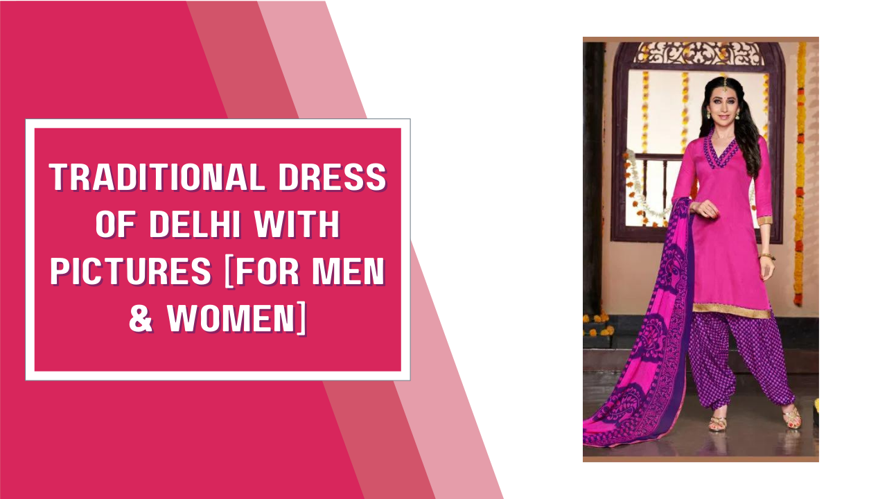 Traditional Dress Of Delhi With Pictures For Men & Women